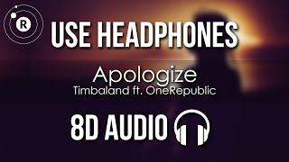 Timbaland ft OneRepublic  Apologize 8D AUDIO [upl. by Maude]