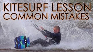 Kitesurf Lesson Mistakes amp Tips For Avoiding Them [upl. by Zsamot]