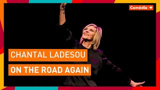 Chantal Ladesou  On the Road Again  Comédie [upl. by Aliwt]