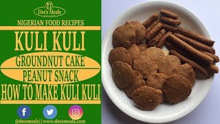 Kuli Kuli  How To Make Kuli Kuli Groundnut cake Peanut snack [upl. by Akers378]