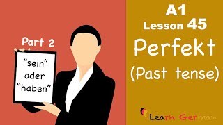 Learn German  Perfekt  Past tense  Part 2  German for beginners  A1  Lesson 45 [upl. by Braunstein]