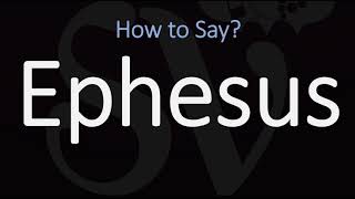 How to Pronounce Ephesus CORRECTLY [upl. by Patman]