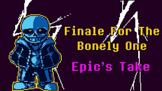 Finale For the Bonely One Epics take [upl. by Natsyrk]