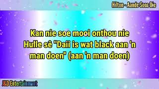 Hilton  Aande Soos Die Lyric Video [upl. by Ennylcaj]