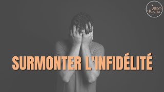 COMMENT SURMONTER LINFIDÉLITÉ [upl. by Pierson622]