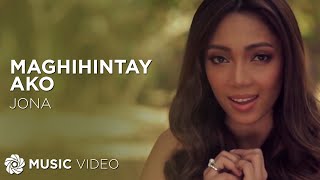 Jona  Maghihintay Ako Official Music Video [upl. by Cr19]