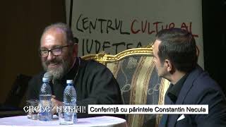 Părintele Constantin Necula  Conferinţa „Crede numai” [upl. by Schreibman998]