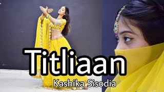 Titliaan Harrdy Sandhu Sargun Mehta Kashika Sisodia Choreography [upl. by Laucsap490]