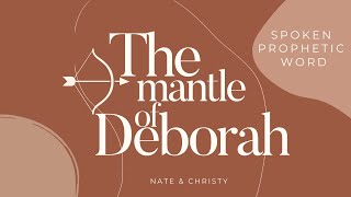 Spoken Prophetic Word  The Mantle of Deborah [upl. by Miche]