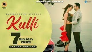 Kulli Official Video  Lakhwinder Wadali  Wadali Music  Aar Bee  Latest Song 2019 [upl. by Runstadler]