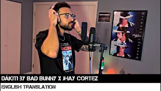 Dákiti by Bad Bunny x Jhay Cortez ENGLISH TRANSLATION [upl. by Hanfurd]