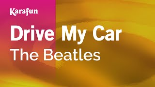 Drive My Car  The Beatles  Karaoke Version  KaraFun [upl. by Goodrich]