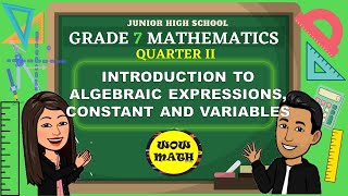 INTRODUCTION TO ALGEBRAIC EXPRESSIONS CONSTANT AND VARIABLES  GRADE 7 MATHEMATICS Q2 [upl. by Eldnik222]