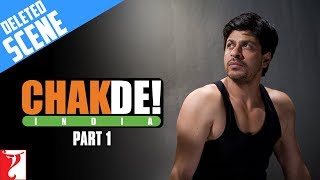 Deleted Scenes  Part 1  Chak De India  Shah Rukh Khan  Shimit Amin [upl. by Nnayar]