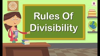 Rules Of Divisibility  Mathematics Grade 4  Periwinkle [upl. by Farman]