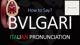 How to Pronounce Bvlgari CORRECTLY [upl. by Haletta]