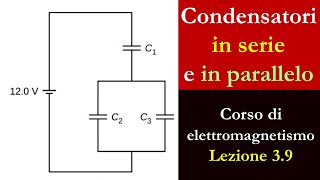 Condensatori in serie e in parallelo [upl. by Nagle]