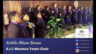 Nishike Mkono Bwana by AIC Mwanza town choir [upl. by Bonnee213]