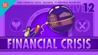 How it Happened  The 2008 Financial Crisis Crash Course Economics 12 [upl. by Aeresed]