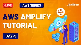 AWS Amplify  AWS Amplify Tutorial  What is AWS Amplify  AWS Amplify Datastore  Intellipaat [upl. by Nobile]