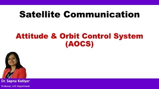 Satellite Communication  Attitude amp Orbit Control System AOCS [upl. by Atekihs]