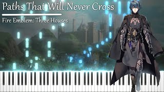 Fire Emblem Three Houses  Paths That Will Never Cross Piano Arrangement [upl. by Ylyl]