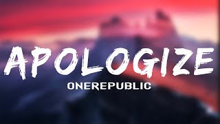 OneRepublic  Apologize Lyrics [upl. by Euqinmod504]