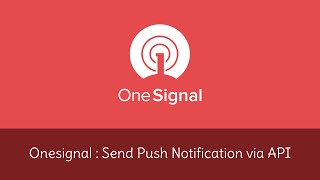 OneSignal API  Send Web Push Notification via API [upl. by Pierson258]