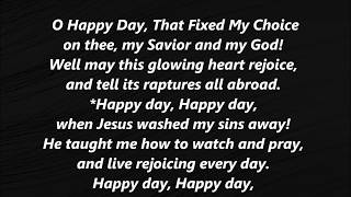 O HAPPY DAY That Fixed My Choice WHEN JESUS WASHED My Sins Away Hymn Lyric word text Sing along song [upl. by Atsirk]