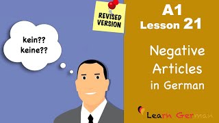 Revised  A1  Lesson 21  Negative Articles in German  Negative Artikel  Learn German [upl. by Rog]