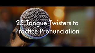 25 English Tongue Twisters Practice to Improve Pronunciation [upl. by Jerusalem]