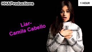 Camila Cabello  Liar 1 Hour [upl. by Rramed]