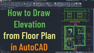 How to Draw Elevation from Floor Plan in AutoCAD [upl. by Mayap518]