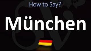 How to Pronounce München Munich [upl. by Adriene238]