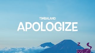 APOLOGIZE  TIMBALAND ft OneRepublic  LYRICS [upl. by Arimahs]