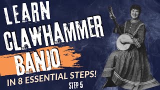 How to Play Clawhammer Banjo in 8 Essential Steps STEP 5 [upl. by Hylan567]