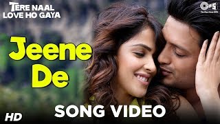 Jeene De  Vídeo Song  Tere Naal Love Ho Gaya  Genelia DSouza amp Riteish Deshmukh  Mohit Chauhan [upl. by Stephanie]