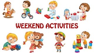 What You Do On Weekends Weekend Activities For Kids  Kids Activities  Fun amp Learn [upl. by Ydissak]