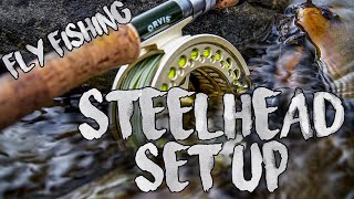 How to Set Up a Fly Rod for Steelhead [upl. by Ahseinek]