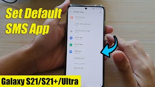 Galaxy S21UltraPlus How to Set the Default SMS App [upl. by Aratihc]