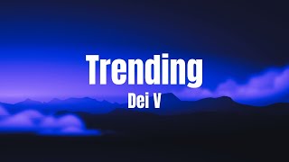 Dei V  Trending LetraLyrics [upl. by Lumbye]