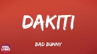 Bad Bunny  Dakiti lyrics [upl. by Ycak188]