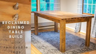 Reclaimed Wood Dining Table Build  With Removable Legs  100 year old barn wood [upl. by Oile]