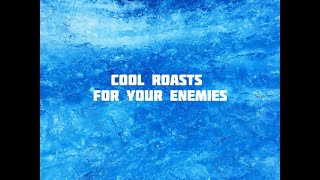 Best roast to tell your enemies [upl. by Llehcal]