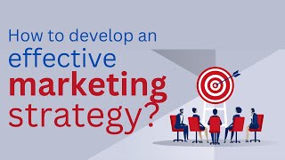 How to develop an effective marketing strategy [upl. by Itsrejk]