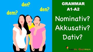 Nominativ Akkusativ Dativ  3 Cases in German  Learn German Grammar  A1A2 [upl. by Wonacott]