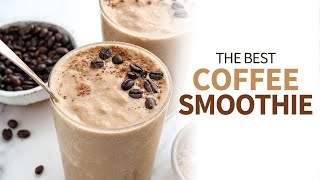 Coffee Smoothie  healthy blended coffee drink [upl. by Rodrigo381]