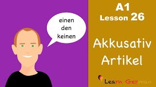 Learn German  Accusative case  Articles  Akkusativ  German for beginners  A1  Lesson 26 [upl. by Peisch429]