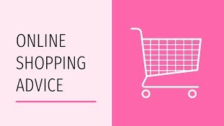 Online Shopping Advice [upl. by Hopkins]