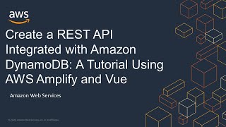 Create a REST API Integrated with Amazon DynamoDB A Tutorial Using AWS Amplify and Vue [upl. by Deenya]